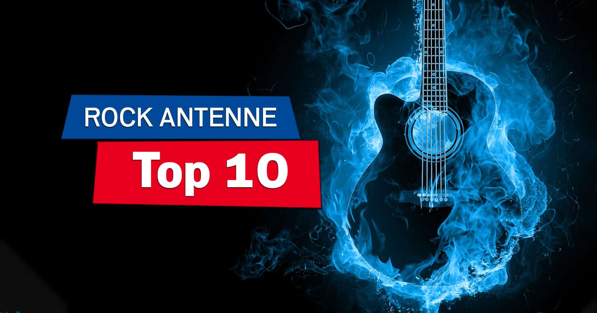 Eine Silhouette einer Gitarre umgeben von blauen Flammen, Bildaufschrift: Die ROCK ANTENNE Top 10"