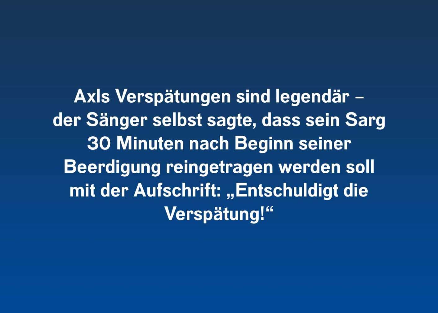 Fakt über Axl Rose als Fließtext