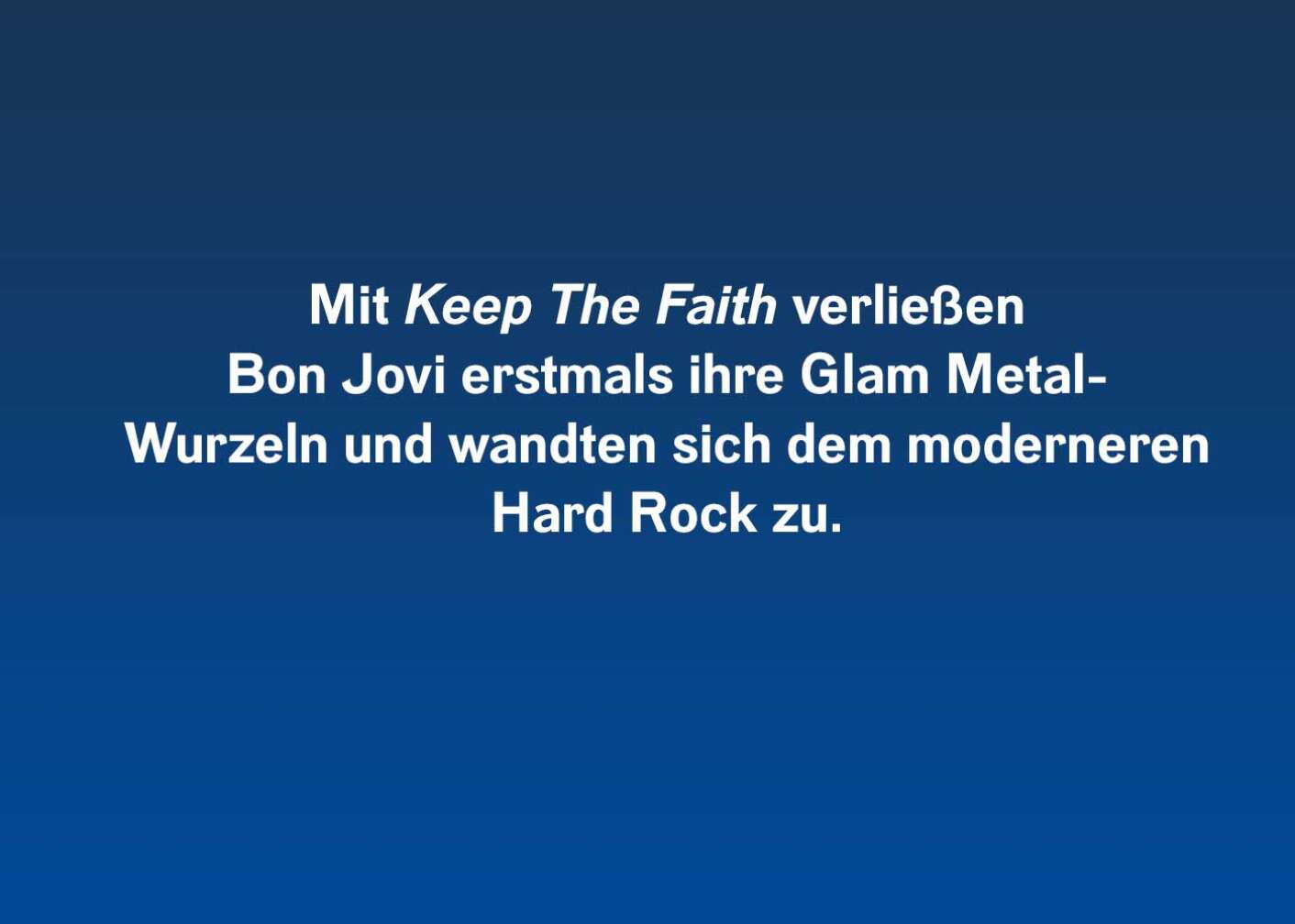 Fakt über Keep The Faith von Bon Jovi als Fließtext