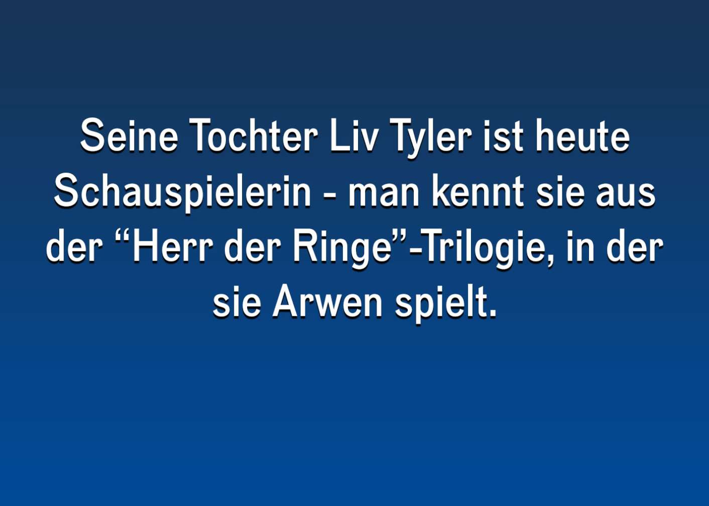 Fakt über Steven Tyler als Fließtext