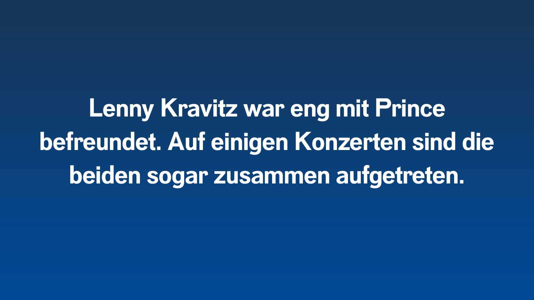 Lenny Kravitz war eng mit Prince befreundet. Auf einigen Konzerten sind die beiden sogar zusammen aufgetreten.