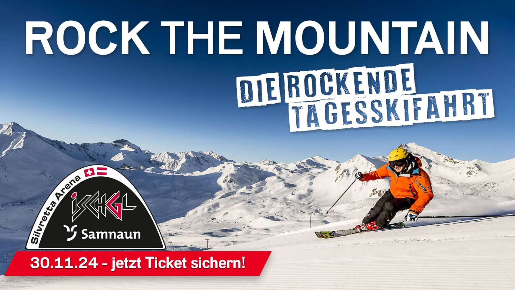 Foto eines Skifahrers vor dem herrlichen Panorama der schneebedeckten Berge in der Silvretta Arena in Samnaun/Ischgl, dazu der Text: Rock the Mountain - die rockende Tagesskifahrt, 30.11.24 - jetzt Ticket sichern