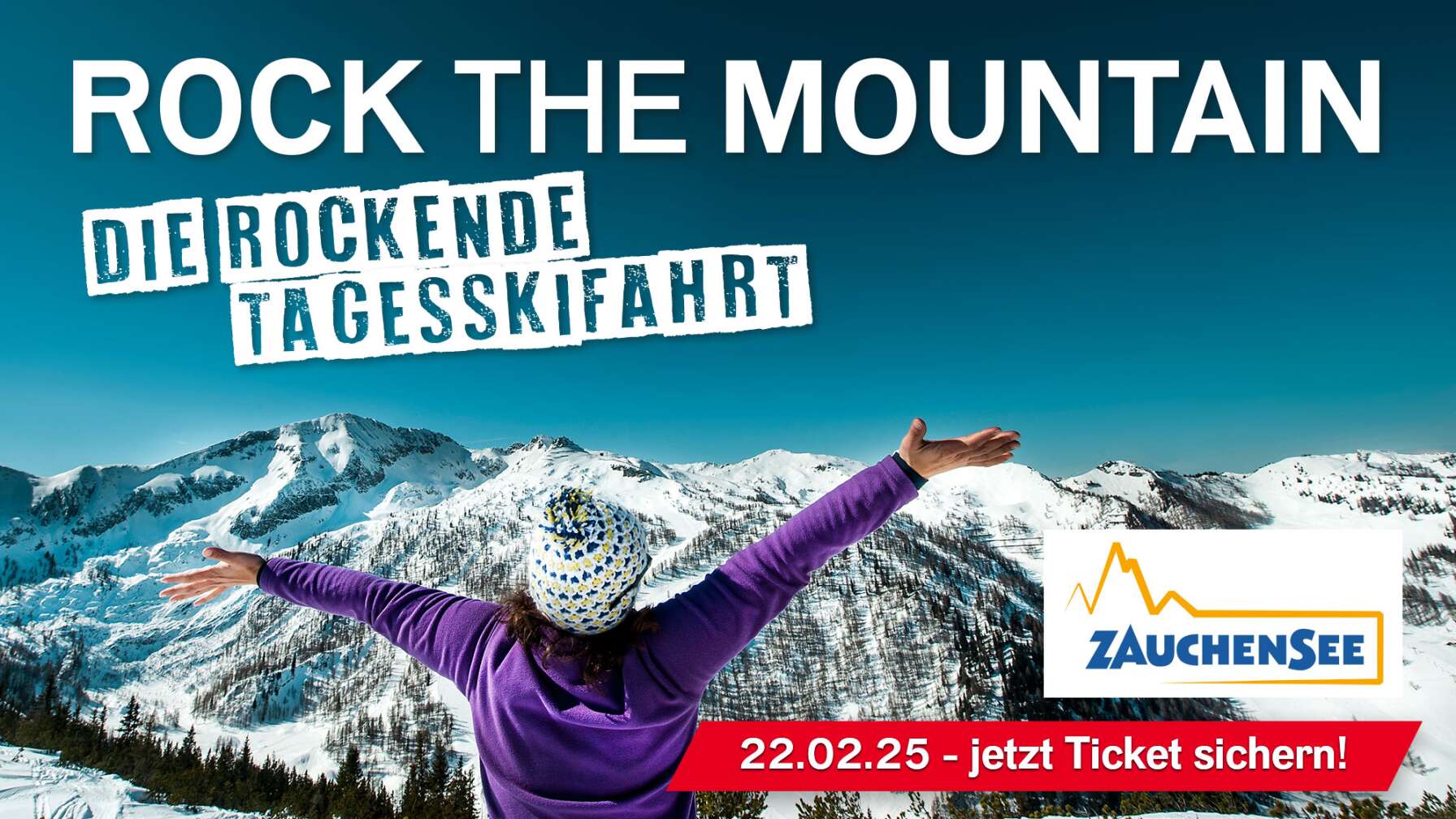 Rock The Mountain - Die rockende Tagesfahrt nach Zauchensee am 22.02.2024